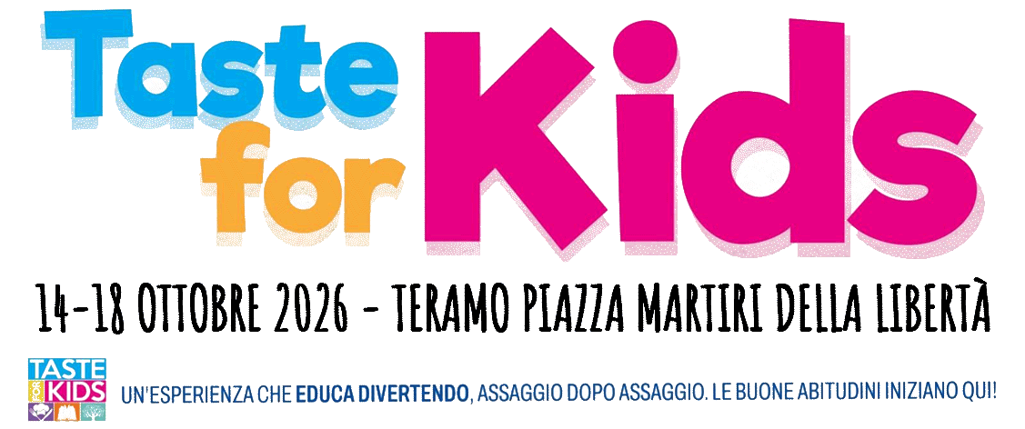 Taste for Kids dal 14 al 18 ottobre 2026 a Teramo Taste for Kids dal 14 al 18 ottobre 2026 a Teramo